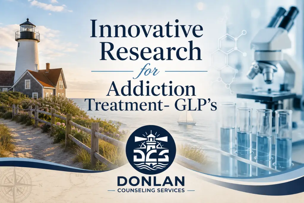 Blog graphic for Donlan Counseling Services showing a Cape Cod-style lighthouse by the ocean blended with research imagery, including a microscope, test tubes, and molecular graphics. Text reads: “Innovative Research for Addiction Treatment, GLP’s.”